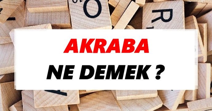 Akraba Nedir? Desek Ne Yorumlar Gelecek?