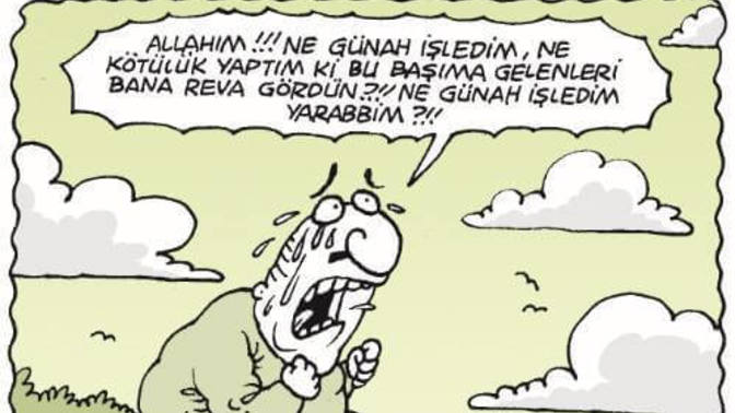Günahlarınızın veya kötülüklerinizin bedelini yaşıyor olabilir misiniz?