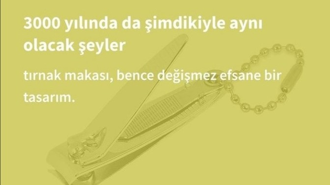 1000 yılında da şimdikiyle aynı olucak şeyler?
