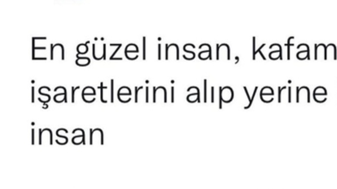 En güzel insan tipi nasıl olandır?