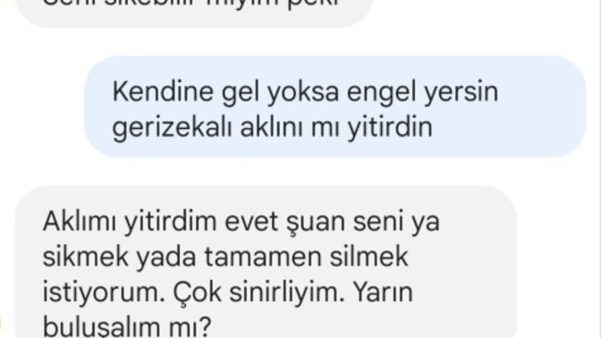 Kavga ettik kapattık bana attığı mesaja bakın terbiyesizin?