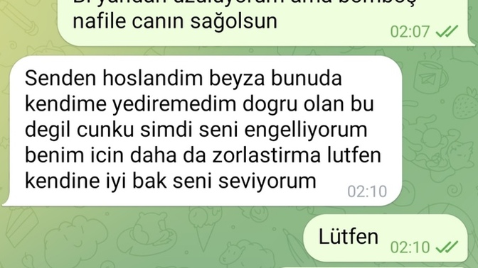O 18 yaşında ben 25 sadece arkadaştık engelledi. En son bunu yazdı, neden?