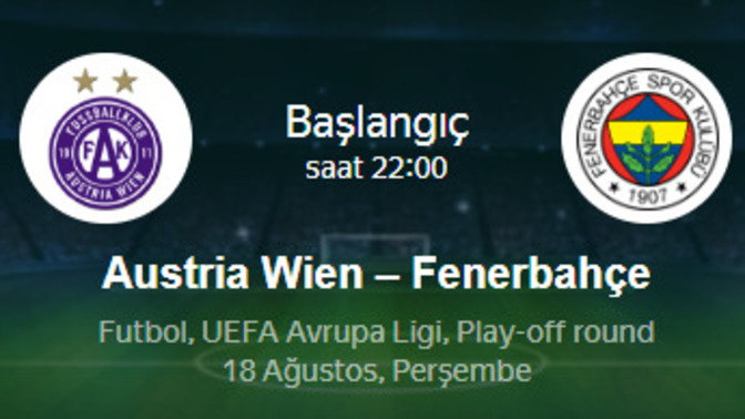 Austria Wien vs Fenerbahçe! Sizce bu maçı kim kazanır?