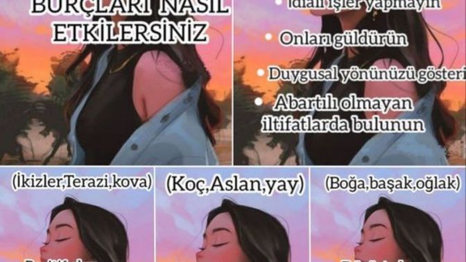 Burçları nasıl etkilermişsiniz? Doğru mu?