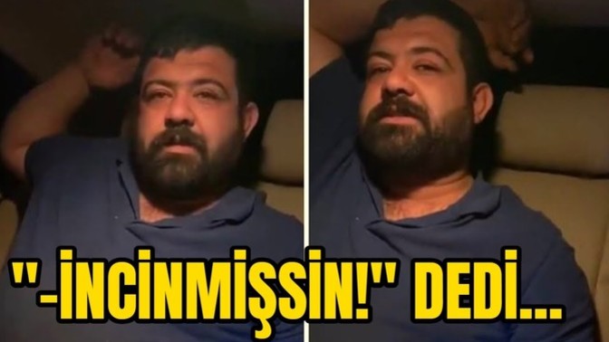 Size hiç incinmişsin diyen oldu mu?