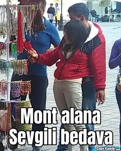 Mont alana sevgili bedava olsa o montu alır mıydınız?