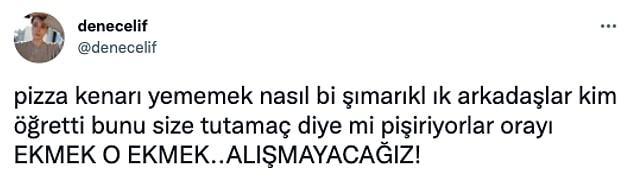 Pizzanın kenarlarını yiyen taraf mısınız, ayıran taraf mı?