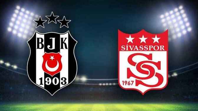 29 Ağustos 2022 Pazartesi Beşiktaş - Sivasspor maçı nasıl sonuçlanır?