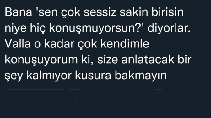 Konuşmayı seven biri misin yoksa kendinle konuşmayı mı?