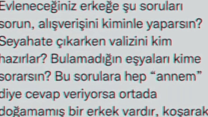 Anneci erkekler sevilir mi, uzaklaşılmalı mıdır onlardan?