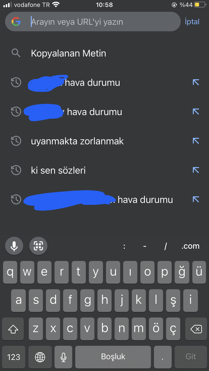 Annemin arama geçmişinde bunları buldum :D siz de arama geçmişlerine bakar mısınız?
