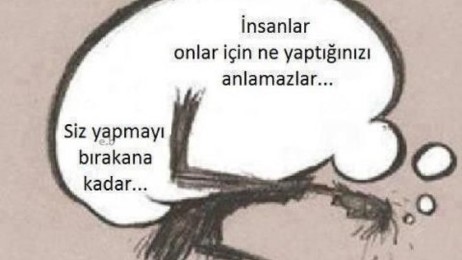 Bu dünyadan ne anladın?