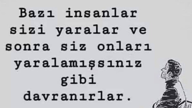 "Çok yaralandım" diye bağıranlar, aslında en çok yaralayanlar olabilir mi?