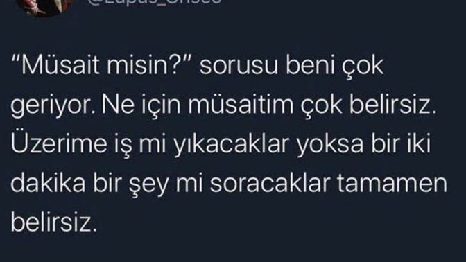 “Müsait misin?” sorusu sizi de geriyor mu?