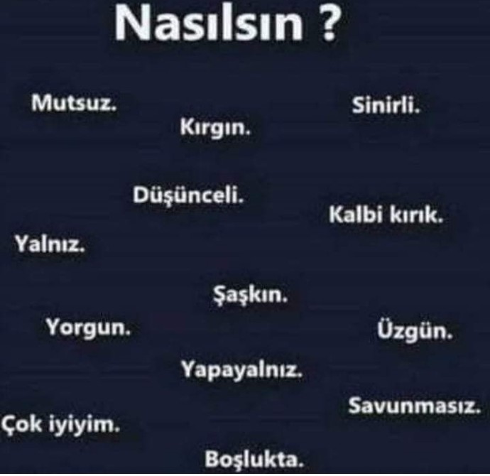 Nasılsınız, ruh hâliniz nasıl?