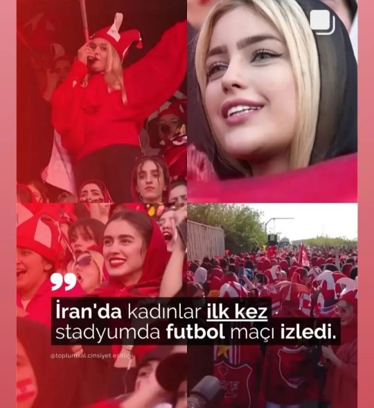 İranlı kadınların ilk kez stadyum da maç izlemesine yorumunuz nedir?