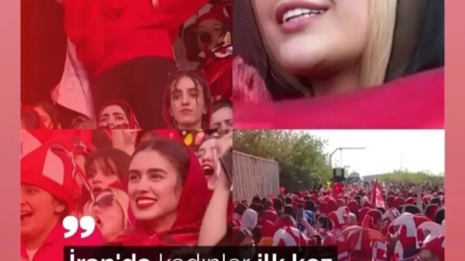 İranlı kadınların ilk kez stadyum da maç izlemesine yorumunuz nedir?