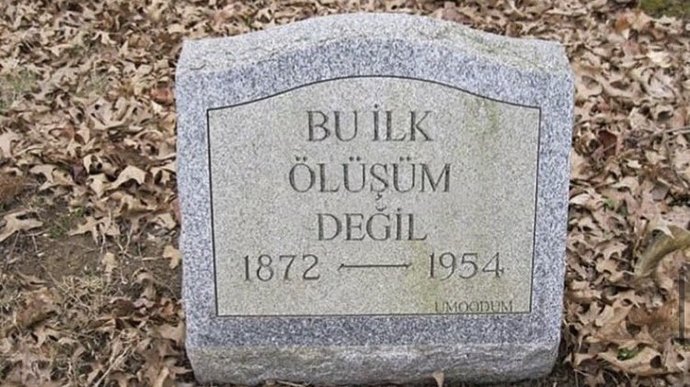 Öldüğünüzde mezar taşınızda ne yazsın istersiniz?