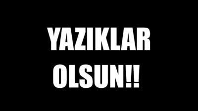 Yazıklar olsun kimlere denir?