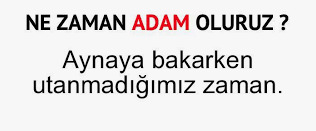Ne zaman adam oluruz?