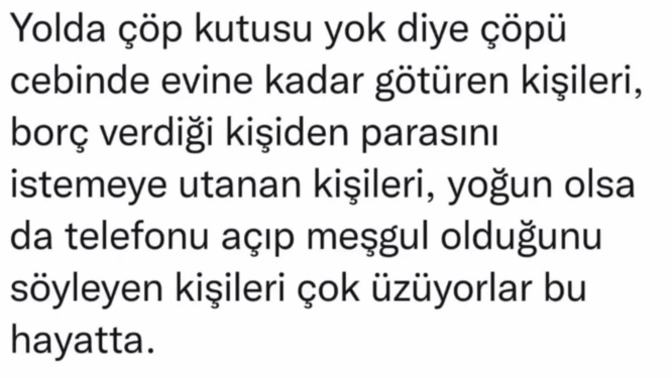 Sizi cok üzüyorlar mı bu hayatta?