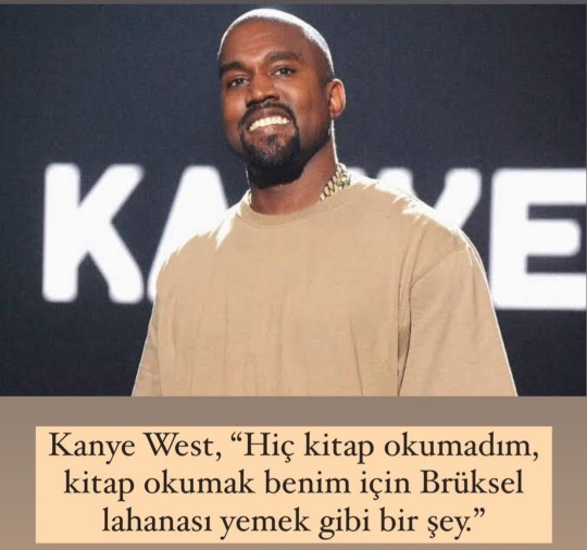 Kanye West kitap okumak Brüksel lahanası yemek gibi bir şey dedi, sizce haklı mı?
