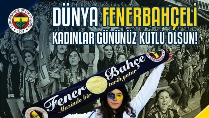 Bugün Dünya Fenerbahçeli Kadınlar Günü! Kutlayalım mı?