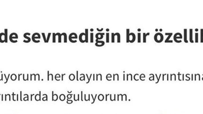 Kendinizde en sevmediğiniz özellik nedir?