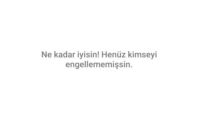İnsanları engellemeyi sever misiniz?