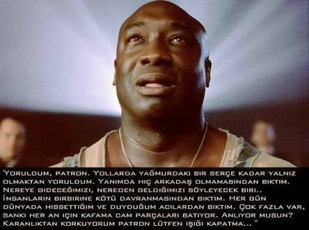 Yoruldum çűnkű... dediğiniz bir şey var mı?