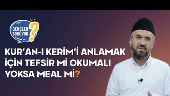 Kur'an'ı okuduğumuz zaman ayetler ile ilgili aklımıza soru takıldığında, bu soruların cevaplarını meallerden öğrenebilir miyiz?