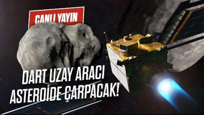DART uzay aracı astreoide çarpacak! Çarpma anını canlı izliyor musunuz?