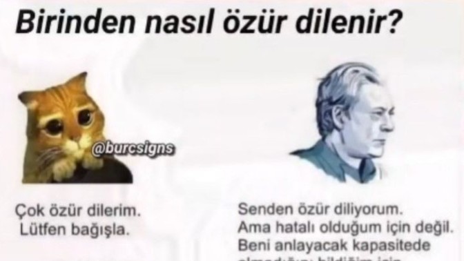 Birinden nasıl özür dilersiniz, açıklamayı okuyun burcunuz da sizinle aynı düşünce de mi 😂?