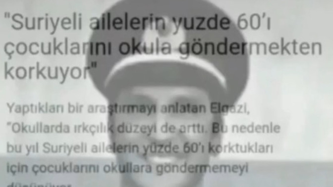Türkiye'de yaşayan Suriyeli mülteci ailelerin yüzde 60'ı çocuklarını okula göndermekten korkuyormuş?