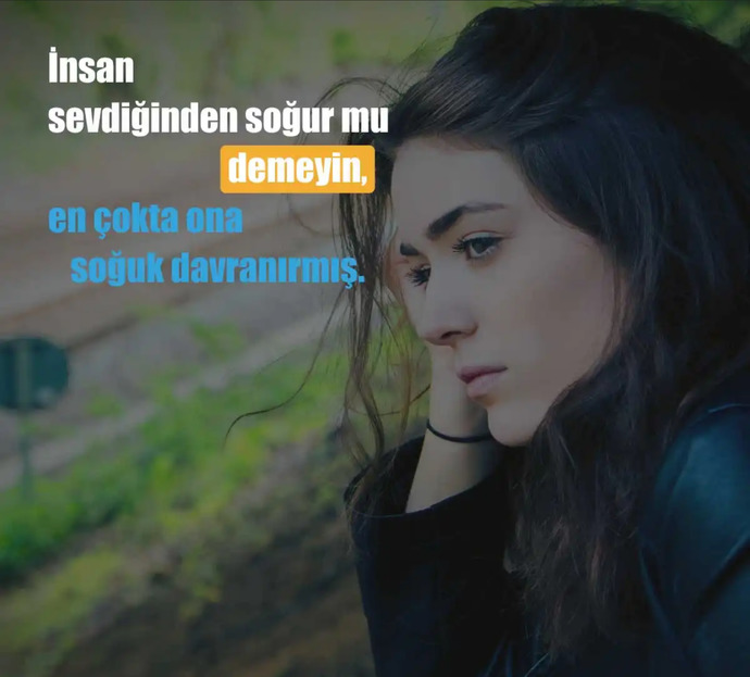 Sevdiğiniz bir kişiye karşı bir anda gelen soğuma olayını hangi taraf daha çok yapmaktadır?