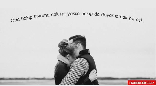 Aşk ne olursa olsun kıyamamaktır!