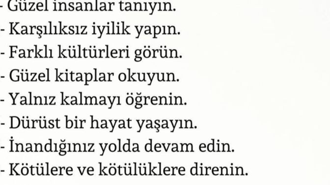 Hayatınızı anlamdırabilmek adına neler yapıyorsunuz?