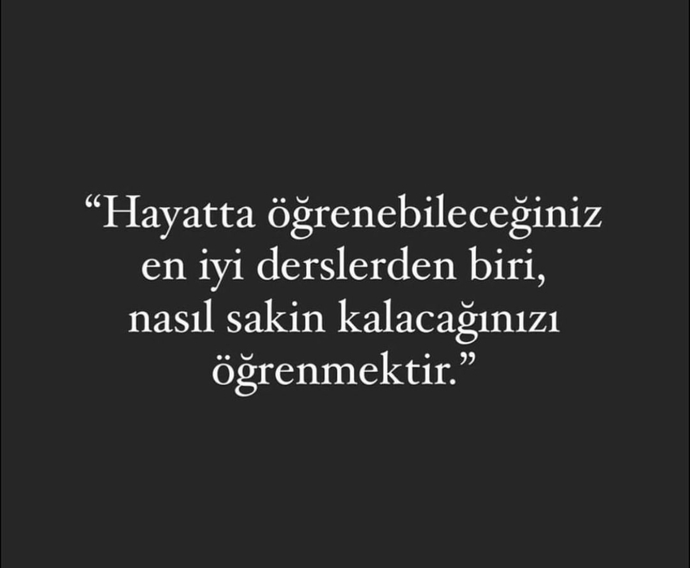 Sakin kalabilmeyi nasıl ve ne zaman öğrendiniz?