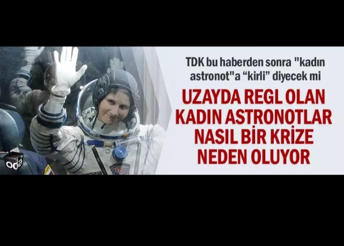 Kadın astronotlar biyolojik nedenlerle daha mı fazla zorluk çekiyor?