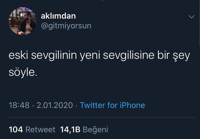 Eski sevgilinin yeni sevgilisine bir şey söylesen bu ne olurdu?