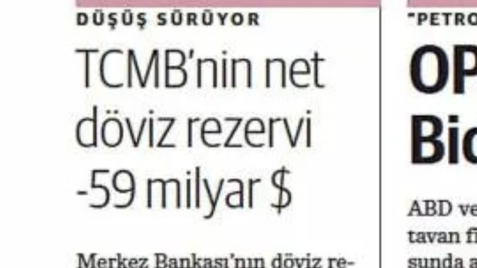 Merkez bankası net döviz rezervi -59 milyar Dolar. Ne düşünüyorsunuz?