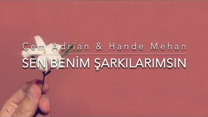 ‘Sen benim şarkılarımsın‘ dediğiniz biri var mı hayatınızda?