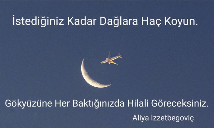 En çok sevdiğiniz sözleri paylaşabilir misiniz?