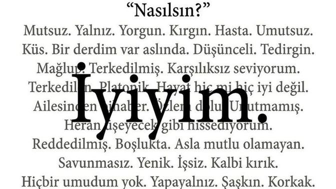 "Nasılsın?" diye soranınız var mı?