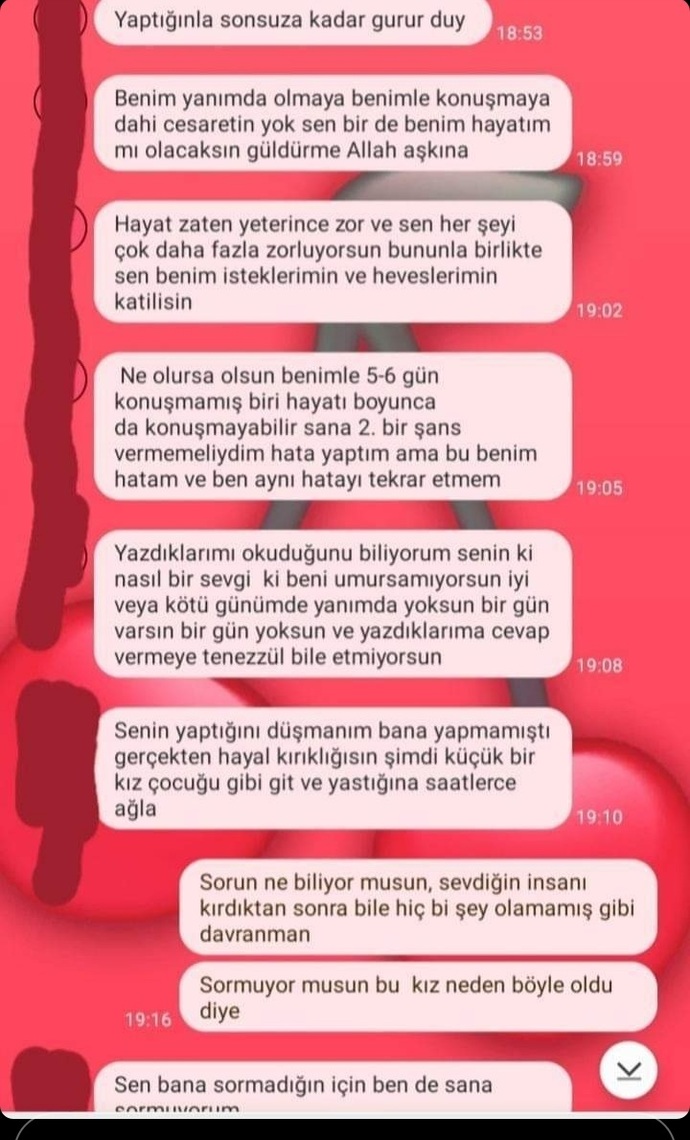 İlk kez buluşacaktık hazır olmadığımı biraz zamn istediğimi söylediğim için attığı mesajlara bakın?