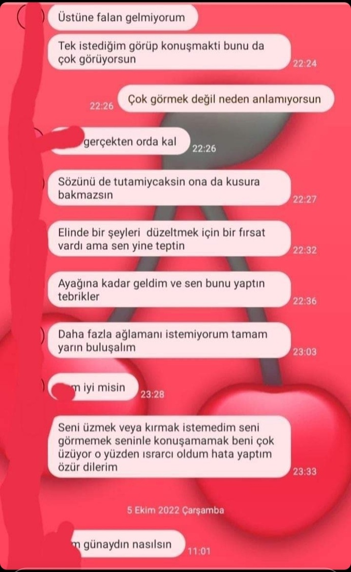 İlk kez buluşacaktık hazır olmadığımı biraz zamn istediğimi söylediğim için attığı mesajlara bakın?