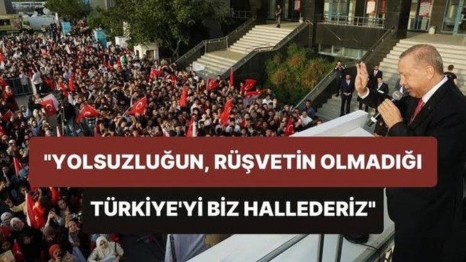 Yolsuzluğun rüşvetin olmadığı Türkiyeyi halletmek ne demek 🤔?