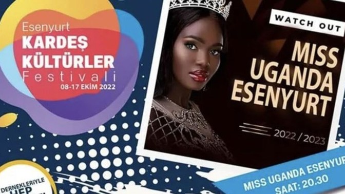 'Miss Uganda Esenyurt' etkinliği Kaymakamlık tarafından iptal edildi. Sence ne zararı vardı?