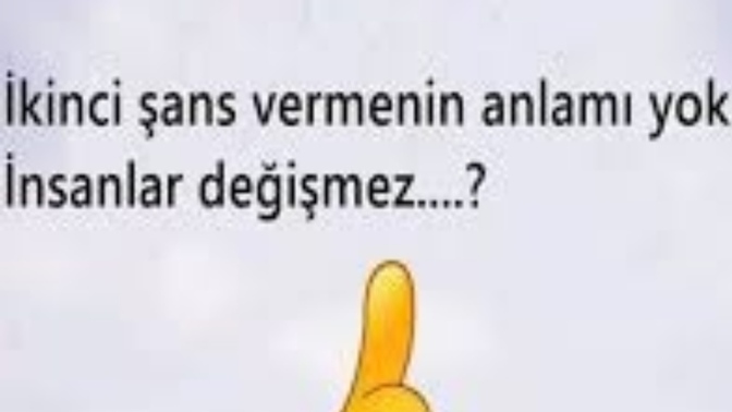 Bir insan kaç defa şansı hak eder?