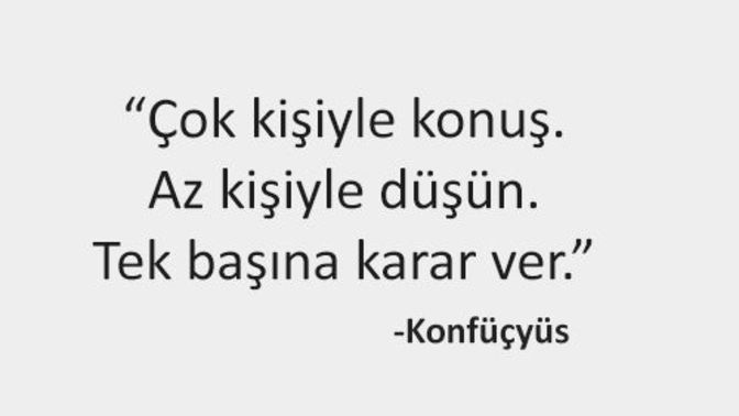 Bir konuda karar verirken nasıl bir yol izlersiniz?